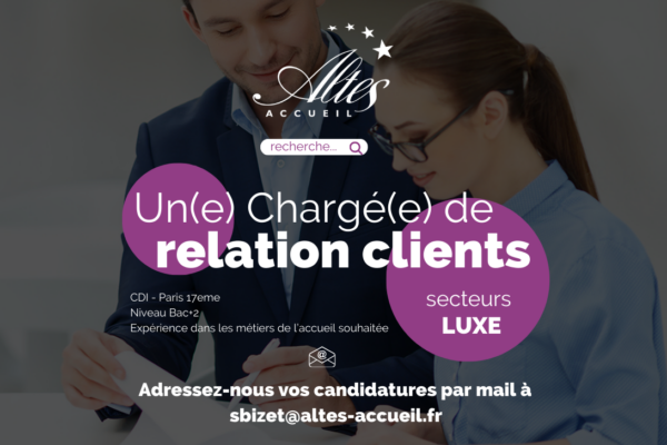 ALTES ACCUEIL RECRUTE UN(E) CHARGÉ(E) DE RELATION CLIENTS – CDI – PARIS 17EME